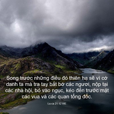 Picture 03 - Lu-ca 21:12 VIE - Song trước những điều đó thiên hạ - Bible Verse Picture