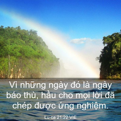 Picture 03 - Lu-ca 21:22 VIE - Vì những ngày đó là ngày báo thù, hầu - Bible Verse Picture