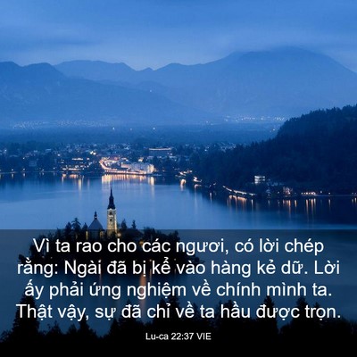 Picture 03 - Lu-ca 22:37 VIE - Vì ta rao cho các ngươi, có lời chép - Bible Verse Picture