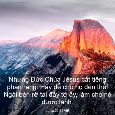 Picture 03 - Lu-ca 22:51 VIE - Nhưng Đức Chúa Jêsus cất tiếng phán - Bible Verse Picture