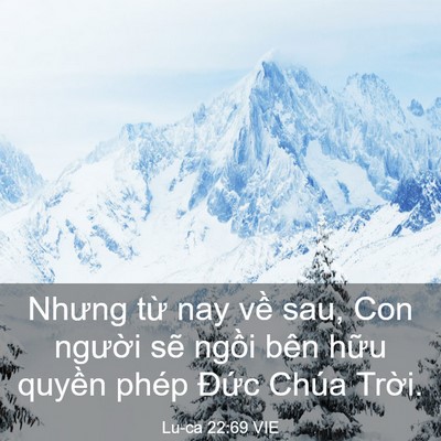 Picture 03 - Lu-ca 22:69 VIE - Nhưng từ nay về sau, Con người sẽ - Bible Verse Picture