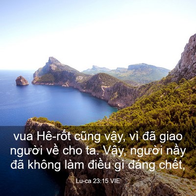 Picture 03 - Lu-ca 23:15 VIE - vua Hê-rốt cũng vậy, vì đã giao người - Bible Verse Picture