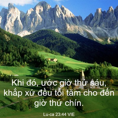 Picture 03 - Lu-ca 23:44 VIE - Khi đó, ước giờ thứ sáu, khắp xứ - Bible Verse Picture