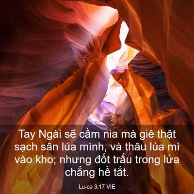 Picture 03 - Lu-ca 3:17 VIE - Tay Ngài sẽ cầm nia mà giê thật sạch - Bible Verse Picture
