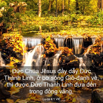 Picture 03 - Lu-ca 4:1 VIE - Đức Chúa Jêsus đầy dẫy Đức Thánh - Bible Verse Picture