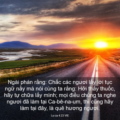 Picture 03 - Lu-ca 4:23 VIE - Ngài phán rằng: Chắc các ngươi lấy - Bible Verse Picture