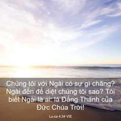 Picture 03 - Lu-ca 4:34 VIE - Chúng tôi với Ngài có sự gì chăng? - Bible Verse Picture