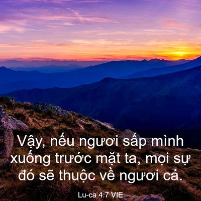 Picture 03 - Lu-ca 4:7 VIE - Vậy, nếu ngươi sấp mình xuống trước - Bible Verse Picture