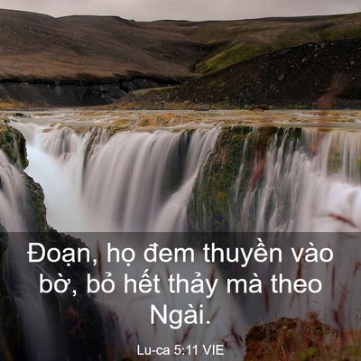Picture 03 - Lu-ca 5:11 VIE - Đoạn, họ đem thuyền vào bờ, bỏ hết - Bible Verse Picture