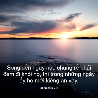Picture 03 - Lu-ca 5:35 VIE - Song đến ngày nào chàng rể phải đem - Bible Verse Picture