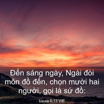 Picture 03 - Lu-ca 6:13 VIE - Đến sáng ngày, Ngài đòi môn đồ - Bible Verse Picture