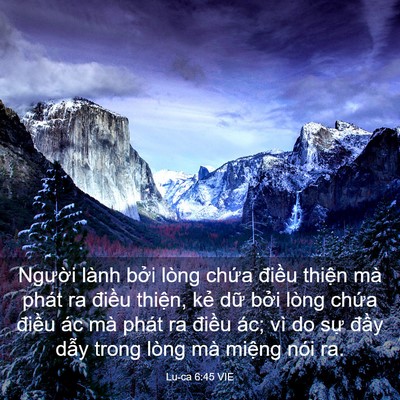 Picture 03 - Lu-ca 6:45 VIE - Người lành bởi lòng chứa điều thiện - Bible Verse Picture