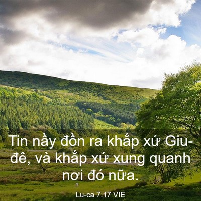 Picture 03 - Lu-ca 7:17 VIE - Tin nầy đồn ra khắp xứ Giu-đê, và - Bible Verse Picture