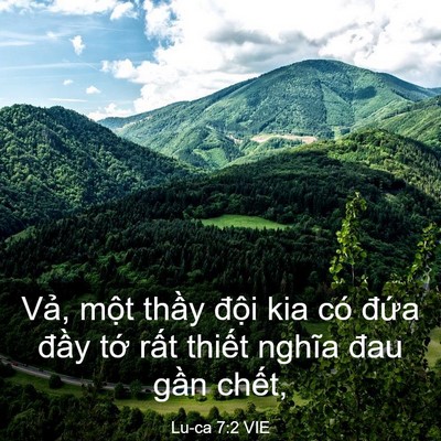 Picture 03 - Lu-ca 7:2 VIE - Vả, một thầy đội kia có đứa đầy - Bible Verse Picture