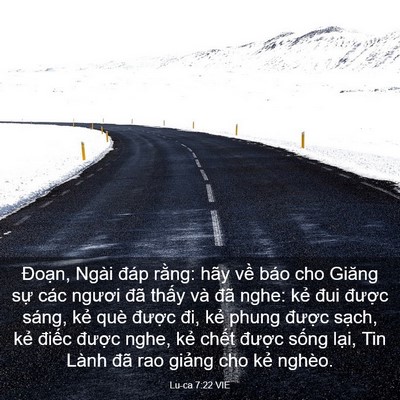 Picture 03 - Lu-ca 7:22 VIE - Đoạn, Ngài đáp rằng: hãy về báo cho - Bible Verse Picture