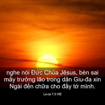 Picture 03 - Lu-ca 7:3 VIE - nghe nói Đức Chúa Jêsus, bèn sai mấy - Bible Verse Picture