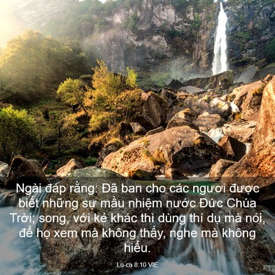 Picture 03 - Lu-ca 8:10 VIE - Ngài đáp rằng: Đã ban cho các ngươi - Bible Verse Picture