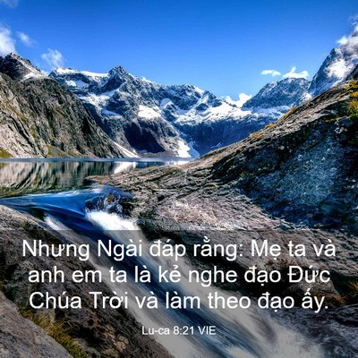 Picture 03 - Lu-ca 8:21 VIE - Nhưng Ngài đáp rằng: Mẹ ta và anh em ta - Bible Verse Picture