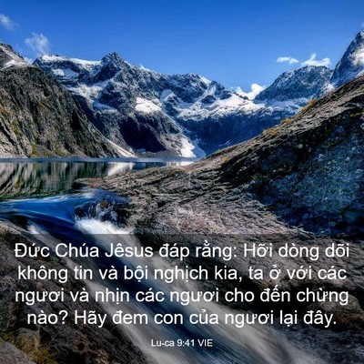 Picture 03 - Lu-ca 9:41 VIE - Đức Chúa Jêsus đáp rằng: Hỡi dòng - Bible Verse Picture