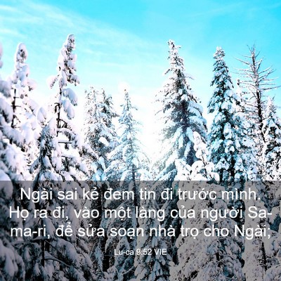 Picture 03 - Lu-ca 9:52 VIE - Ngài sai kẻ đem tin đi trước mình. Họ - Bible Verse Picture