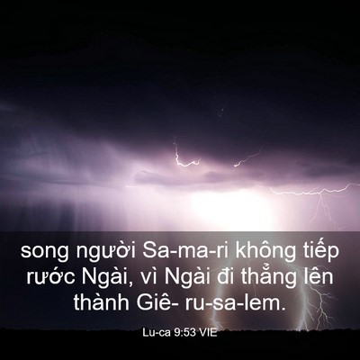 Picture 03 - Lu-ca 9:53 VIE - song người Sa-ma-ri không tiếp rước - Bible Verse Picture