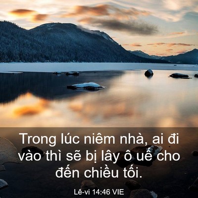 Picture 03 - Lê-vi 14:46 VIE - Trong lúc niêm nhà, ai đi vào thì sẽ bị - Bible Verse Picture