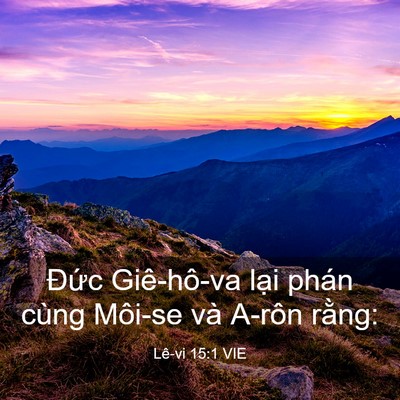 Picture 03 - Lê-vi 15:1 VIE - Đức Giê-hô-va lại phán cùng Môi-se và - Bible Verse Picture