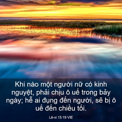 Picture 03 - Lê-vi 15:19 VIE - Khi nào một người nữ có kinh nguyệt, - Bible Verse Picture