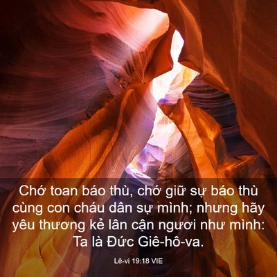 Picture 03 - Lê-vi 19:18 VIE - Chớ toan báo thù, chớ giữ sự báo thù - Bible Verse Picture