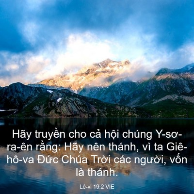 Picture 03 - Lê-vi 19:2 VIE - Hãy truyền cho cả hội chúng Y-sơ-ra-ên - Bible Verse Picture