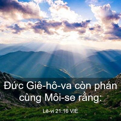 Picture 03 - Lê-vi 21:16 VIE - Đức Giê-hô-va còn phán cùng Môi-se - Bible Verse Picture