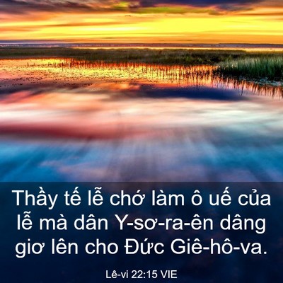 Picture 03 - Lê-vi 22:15 VIE - Thầy tế lễ chớ làm ô uế của lễ - Bible Verse Picture