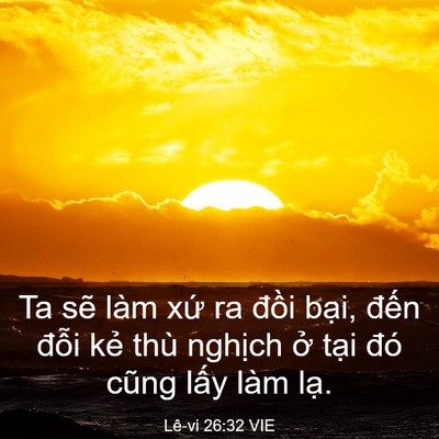 Picture 03 - Lê-vi 26:32 VIE - Ta sẽ làm xứ ra đồi bại, đến đỗi - Bible Verse Picture