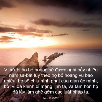 Picture 03 - Lê-vi 26:43 VIE - Vì xứ bị họ bỏ hoang sẽ được - Bible Verse Picture