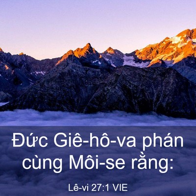 Picture 03 - Lê-vi 27:1 VIE - Đức Giê-hô-va phán cùng Môi-se - Bible Verse Picture