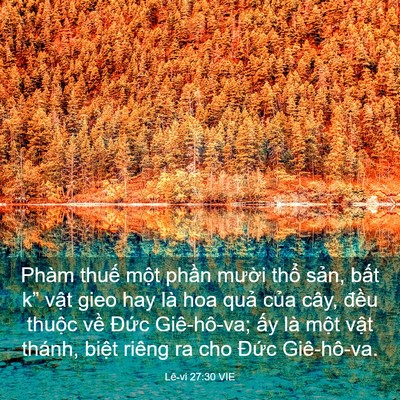 Picture 03 - Lê-vi 27:30 VIE - Phàm thuế một phần mười thổ sản, - Bible Verse Picture