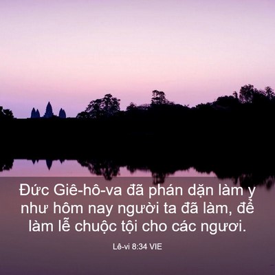 Picture 03 - Lê-vi 8:34 VIE - Đức Giê-hô-va đã phán dặn làm y như - Bible Verse Picture