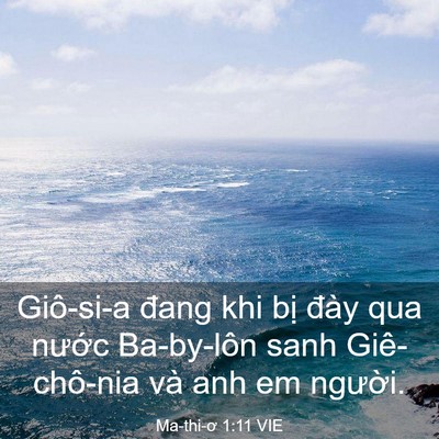 Picture 03 - Ma-thi-ơ 1:11 VIE - Giô-si-a đang khi bị đày qua nước - Bible Verse Picture