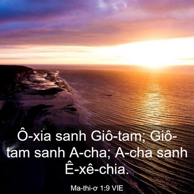 Picture 03 - Ma-thi-ơ 1:9 VIE - Ô-xia sanh Giô-tam; Giô-tam sanh A-cha; A-cha - Bible Verse Picture