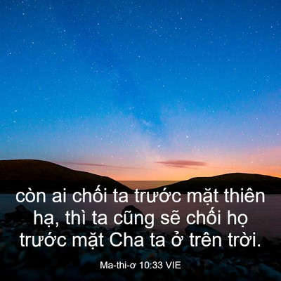 Picture 03 - Ma-thi-ơ 10:33 VIE - còn ai chối ta trước mặt thiên hạ, - Bible Verse Picture