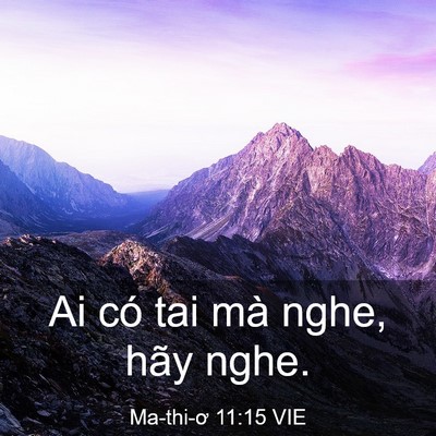 Picture 03 - Ma-thi-ơ 11:15 VIE - Ai có tai mà nghe, hãy - Bible Verse Picture