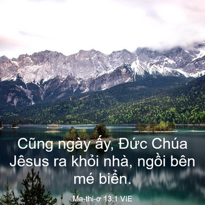 Picture 03 - Ma-thi-ơ 13:1 VIE - Cũng ngày ấy, Đức Chúa Jêsus ra khỏi - Bible Verse Picture