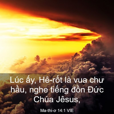 Picture 03 - Ma-thi-ơ 14:1 VIE - Lúc ấy, Hê-rốt là vua chư hầu, nghe - Bible Verse Picture