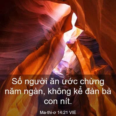 Picture 03 - Ma-thi-ơ 14:21 VIE - Số người ăn ước chừng năm ngàn, - Bible Verse Picture