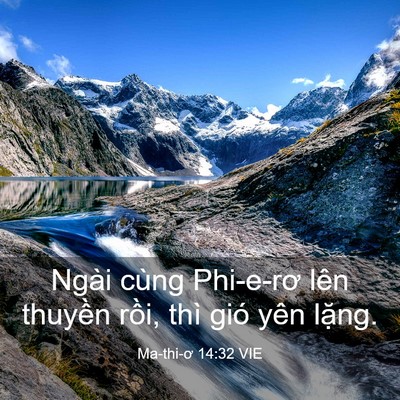 Picture 03 - Ma-thi-ơ 14:32 VIE - Ngài cùng Phi-e-rơ lên thuyền rồi, thì - Bible Verse Picture