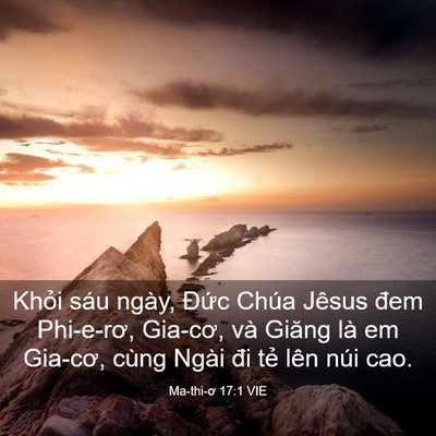 Picture 03 - Ma-thi-ơ 17:1 VIE - Khỏi sáu ngày, Đức Chúa Jêsus đem - Bible Verse Picture