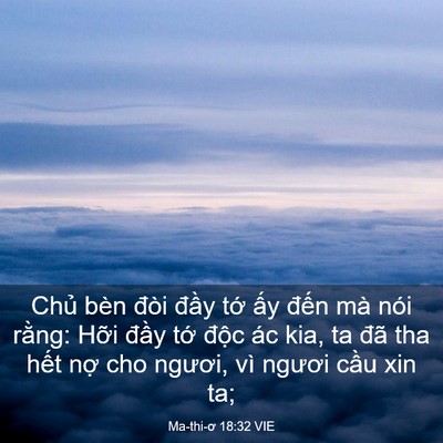 Picture 03 - Ma-thi-ơ 18:32 VIE - Chủ bèn đòi đầy tớ ấy đến mà nói - Bible Verse Picture