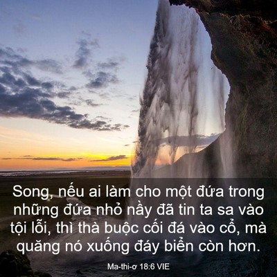 Picture 03 - Ma-thi-ơ 18:6 VIE - Song, nếu ai làm cho một đứa trong - Bible Verse Picture