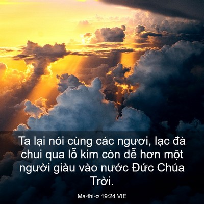 Picture 03 - Ma-thi-ơ 19:24 VIE - Ta lại nói cùng các ngươi, lạc đà chui - Bible Verse Picture