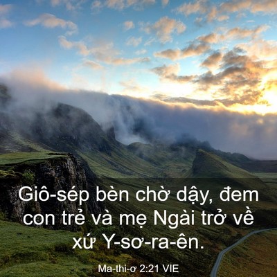 Picture 03 - Ma-thi-ơ 2:21 VIE - Giô-sép bèn chờ dậy, đem con trẻ và - Bible Verse Picture